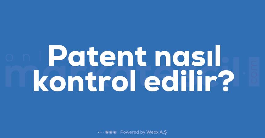 Patent nasil kontrol edilir