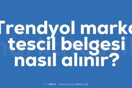 Trendyol marka tescil belgesi nasil alinir