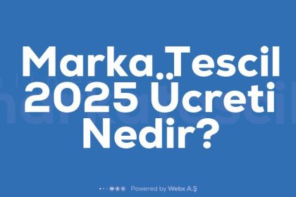 Marka Tescil 2025 Ucreti Nedir