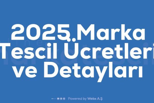2025 Marka Tescil Ucretleri ve Detaylari