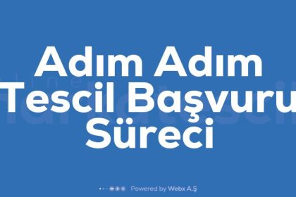 Adim Adim Tescil Basvuru Sureci
