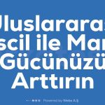 Uluslararasi Tescil ile Marka Gucunuzu Arttirin