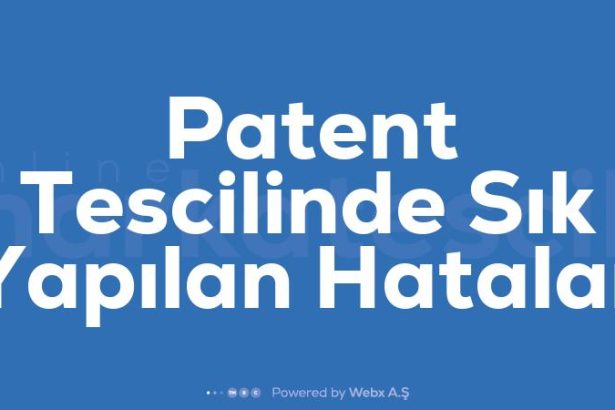 Patent Tescilinde Sik Yapilan Hatalar
