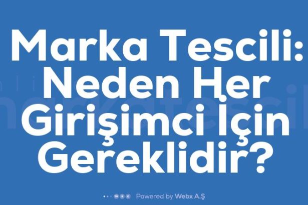 Marka Tescili Neden Her Girisimci Icin Gereklidir