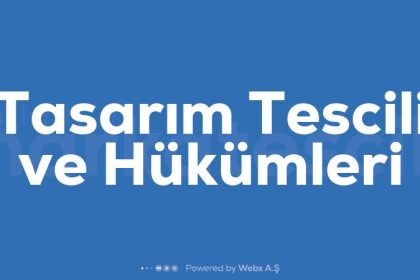 Tasarim Tescili ve Hukumleri