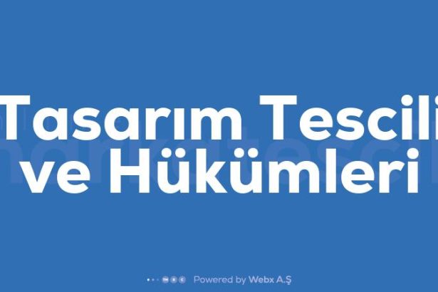 Tasarim Tescili ve Hukumleri